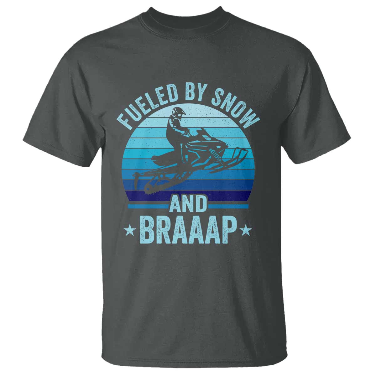 Funny Snowmobile T Shirt Fueled By Snow And Braaap Winter Sports - Wonder Print Shop