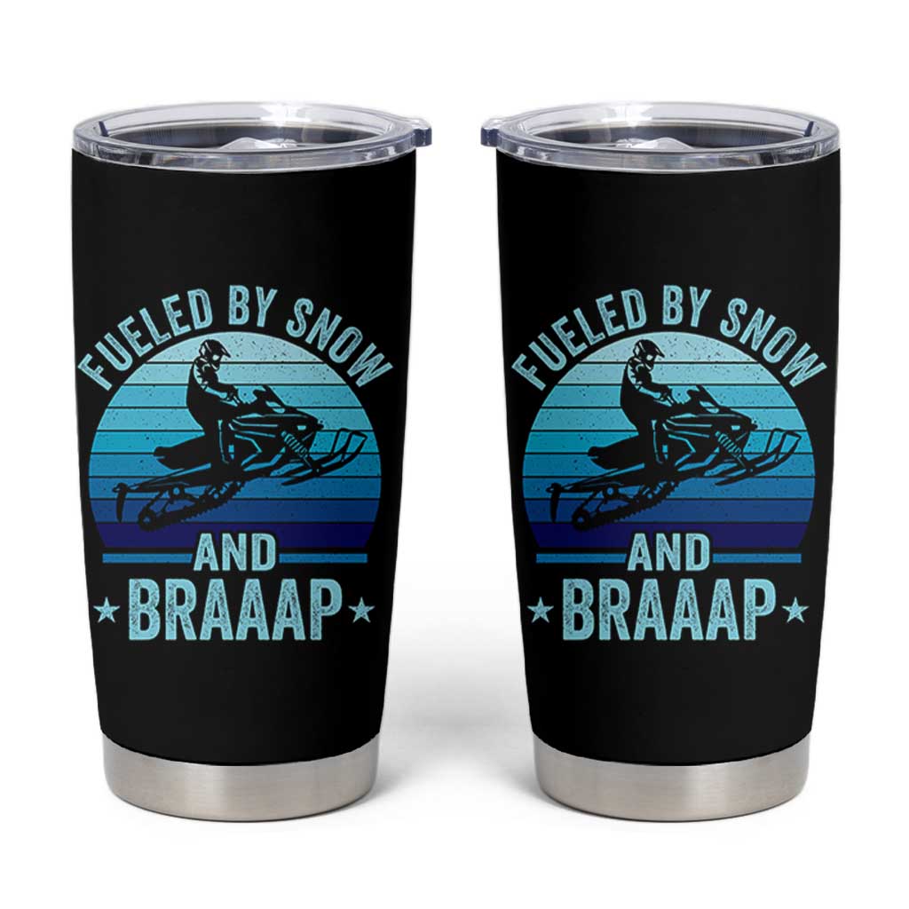 Funny Snowmobile Tumbler Cup Fueled By Snow And Braaap Winter Sports - Wonder Print Shop