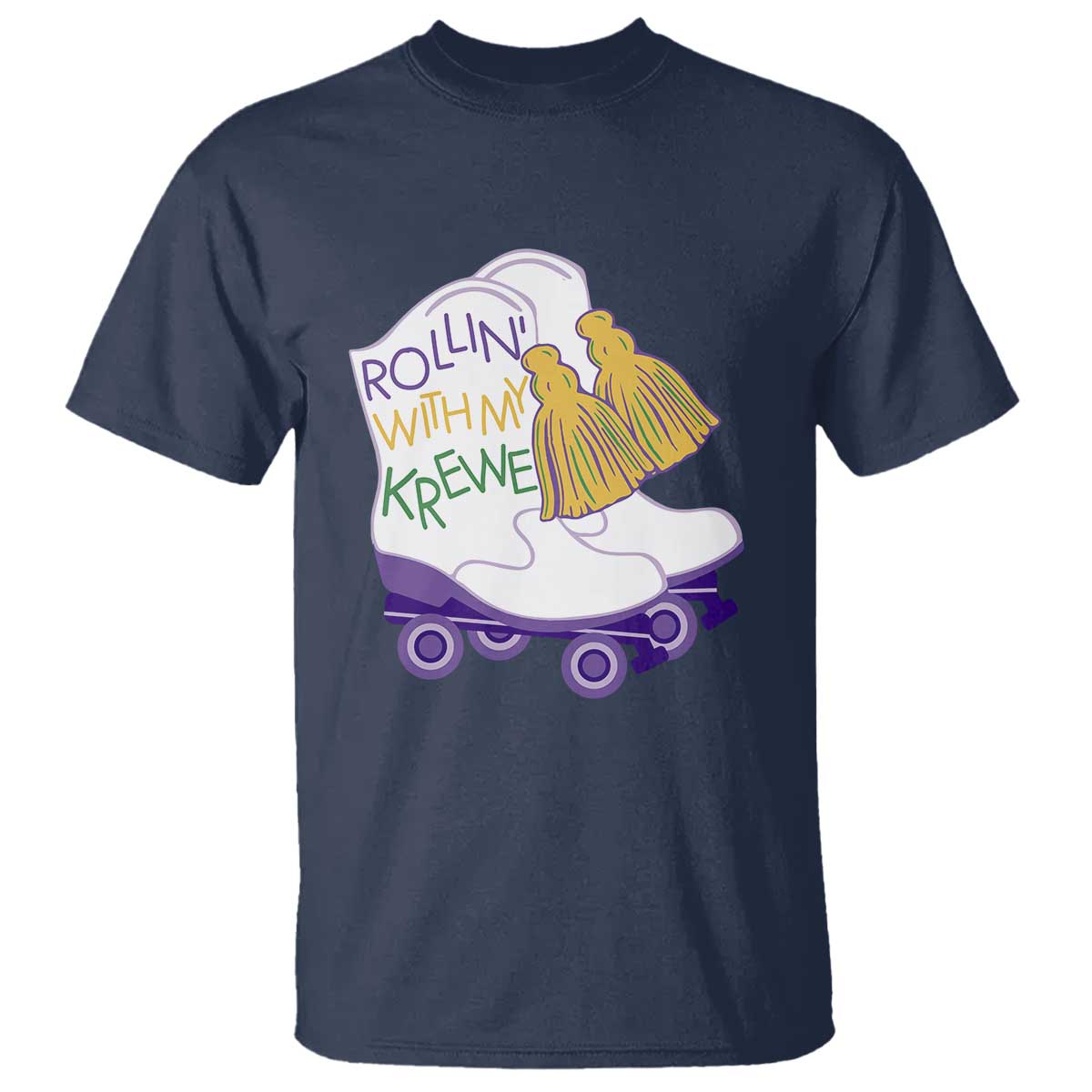 Funny Mardi Gras T Shirt Rollin' With My Krewe Marching Boots Carnival Party