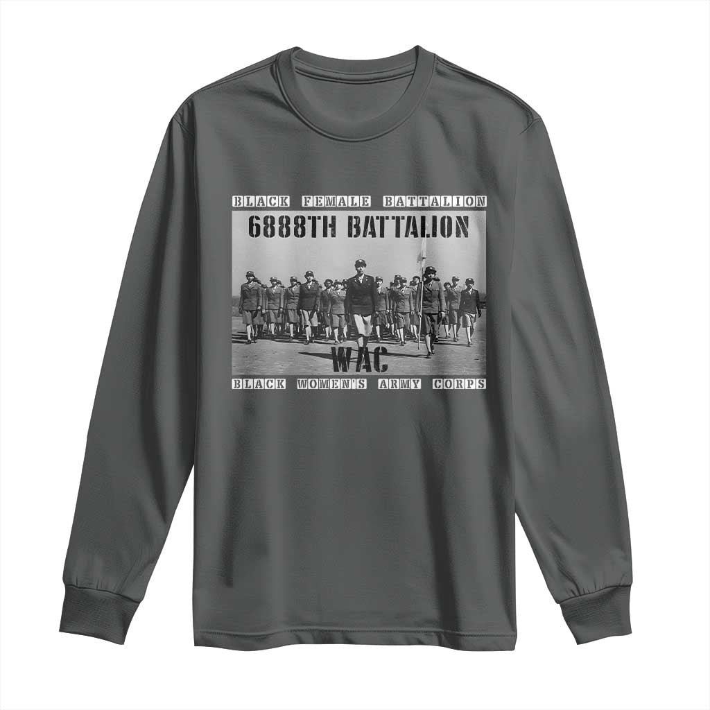 6888th Battalion Long Sleeve Shirt Black Female Battalion WAC Women's Army Corps Black History Month