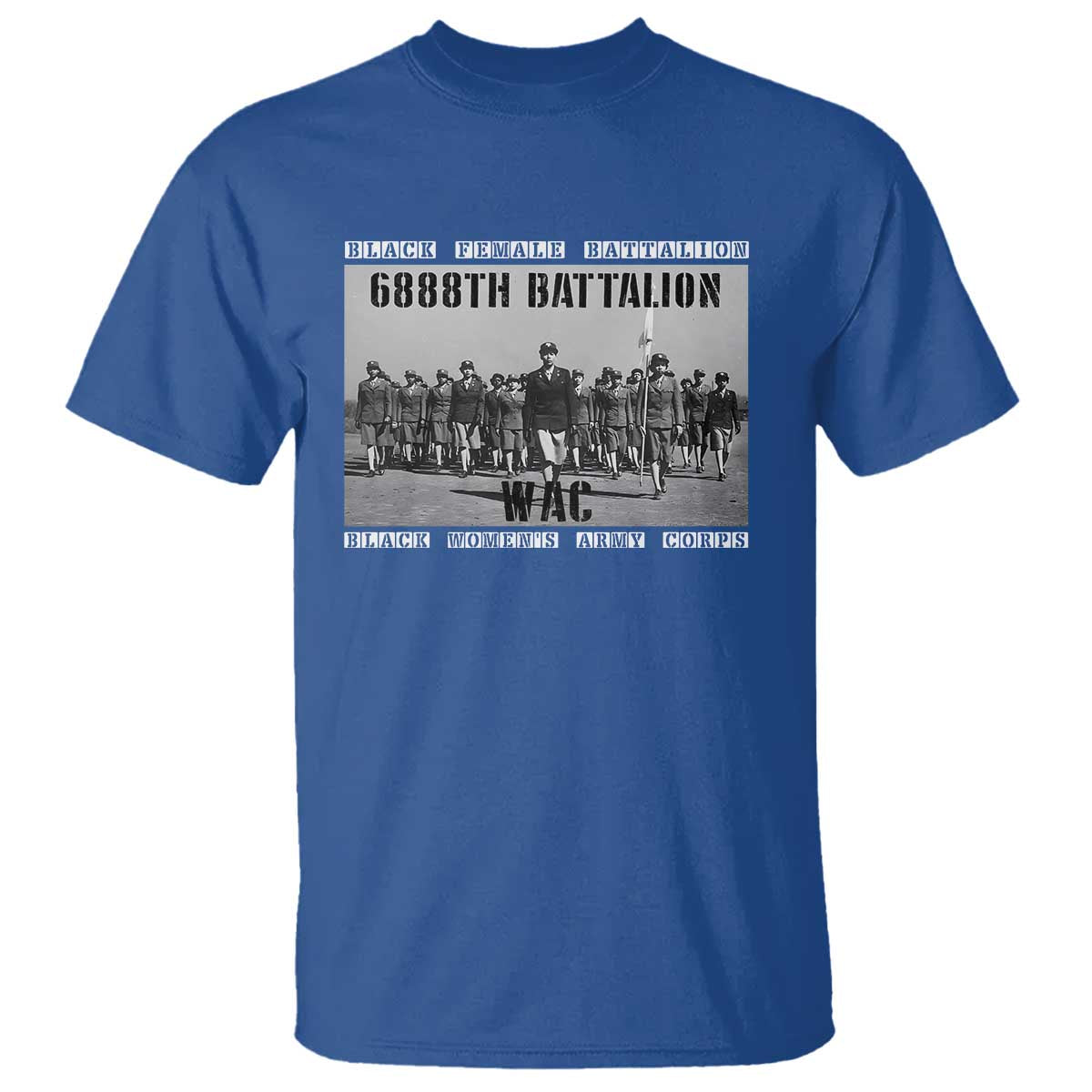 6888th Battalion T Shirt Black Female Battalion WAC Women's Army Corps Black History Month