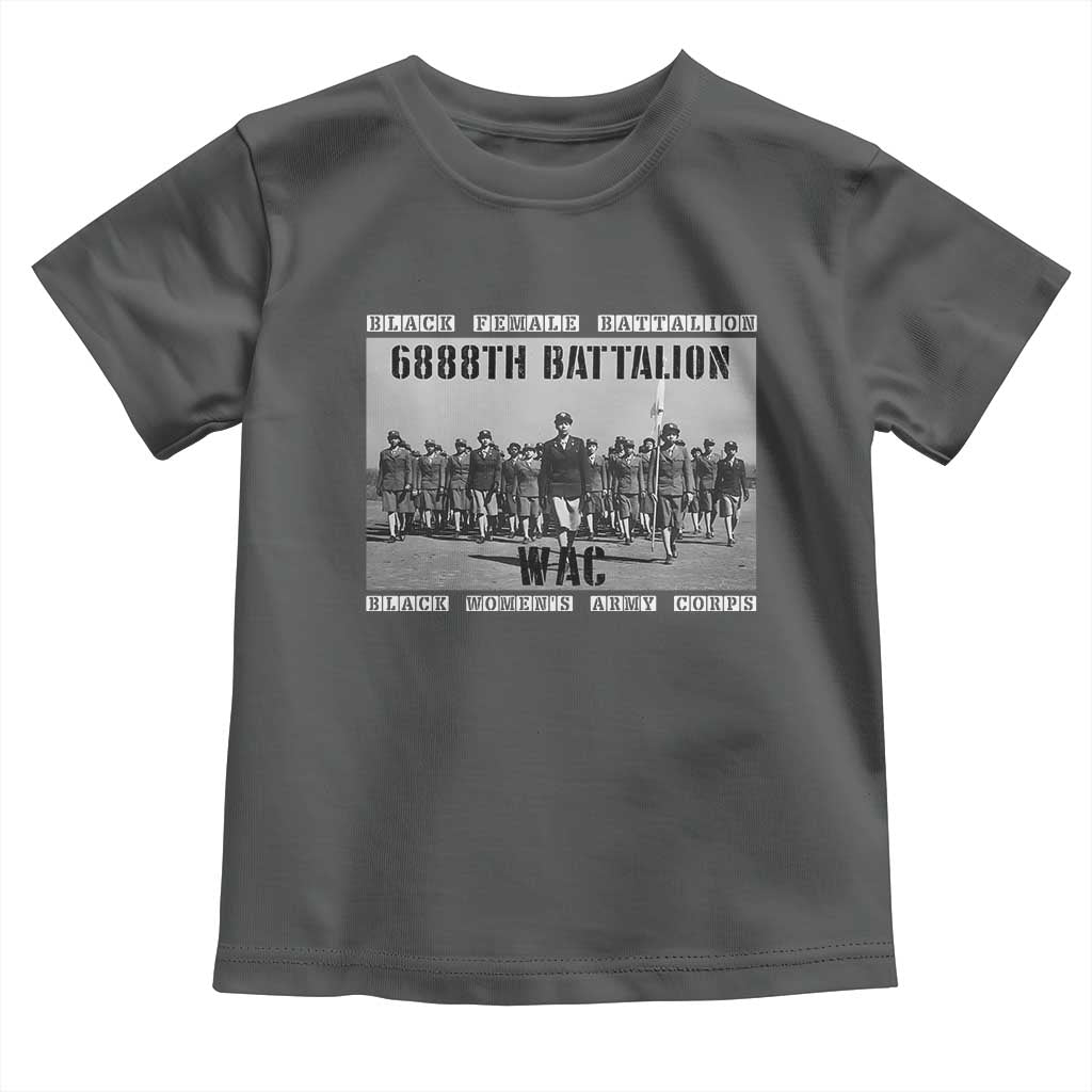 6888th Battalion Toddler T Shirt Black Female Battalion WAC Women's Army Corps Black History Month