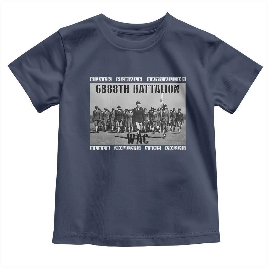 6888th Battalion Toddler T Shirt Black Female Battalion WAC Women's Army Corps Black History Month