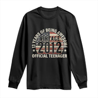 13th Birthday Long Sleeve Shirt Vintage 2012 Official Teenager 13 Years Of Being Awesome American Flag
