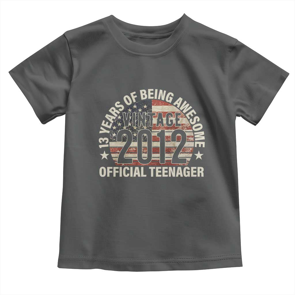 13th Birthday Toddler T Shirt Vintage 2012 Official Teenager 13 Years Of Being Awesome American Flag