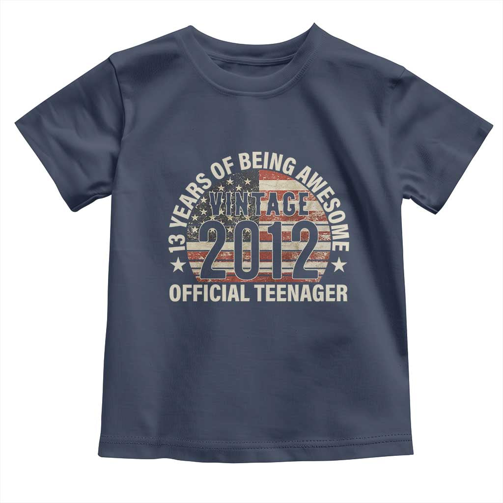13th Birthday Toddler T Shirt Vintage 2012 Official Teenager 13 Years Of Being Awesome American Flag