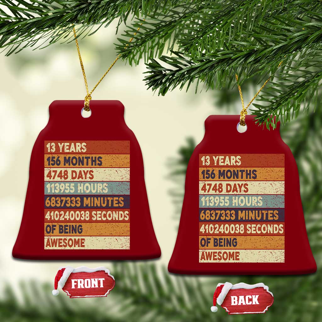 Funny 13th Birthday Ceramic Ornament 13 Years 156 Months 4748 Days Vintage Retro - Wonder Print Shop