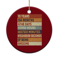 Funny 13th Birthday Ceramic Ornament 13 Years 156 Months 4748 Days Vintage Retro - Wonder Print Shop
