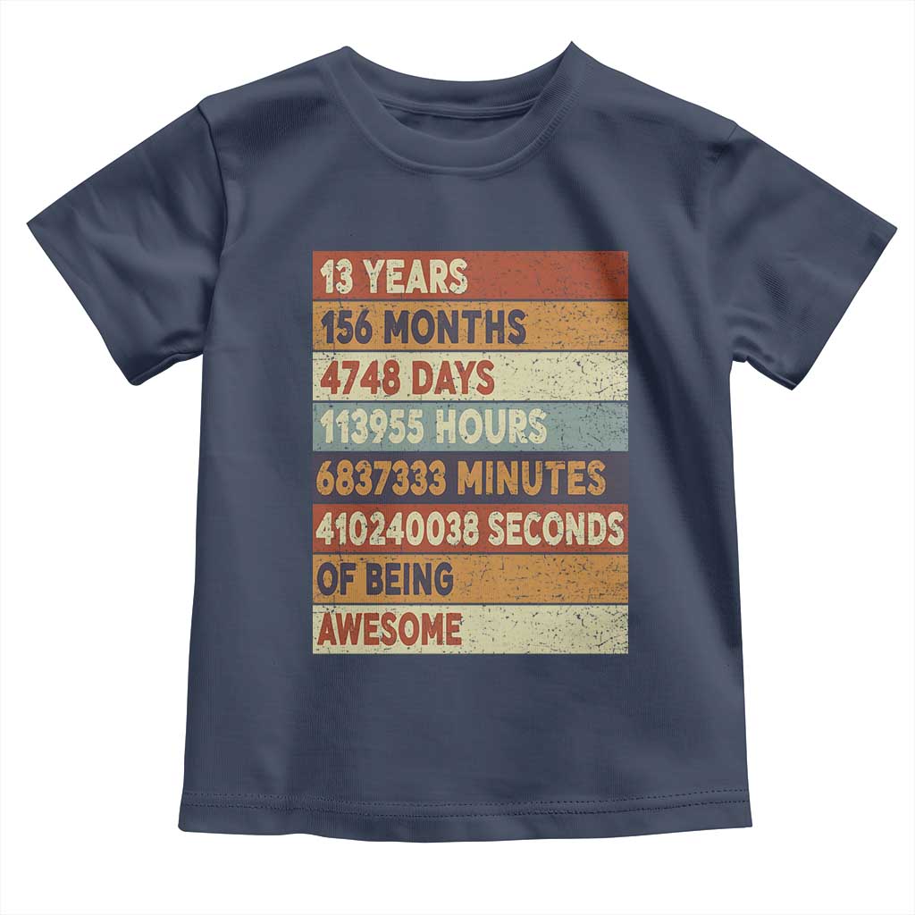Funny 13th Birthday Toddler T Shirt 13 Years 156 Months 4748 Days Vintage Retro