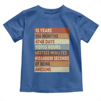 Funny 13th Birthday Toddler T Shirt 13 Years 156 Months 4748 Days Vintage Retro