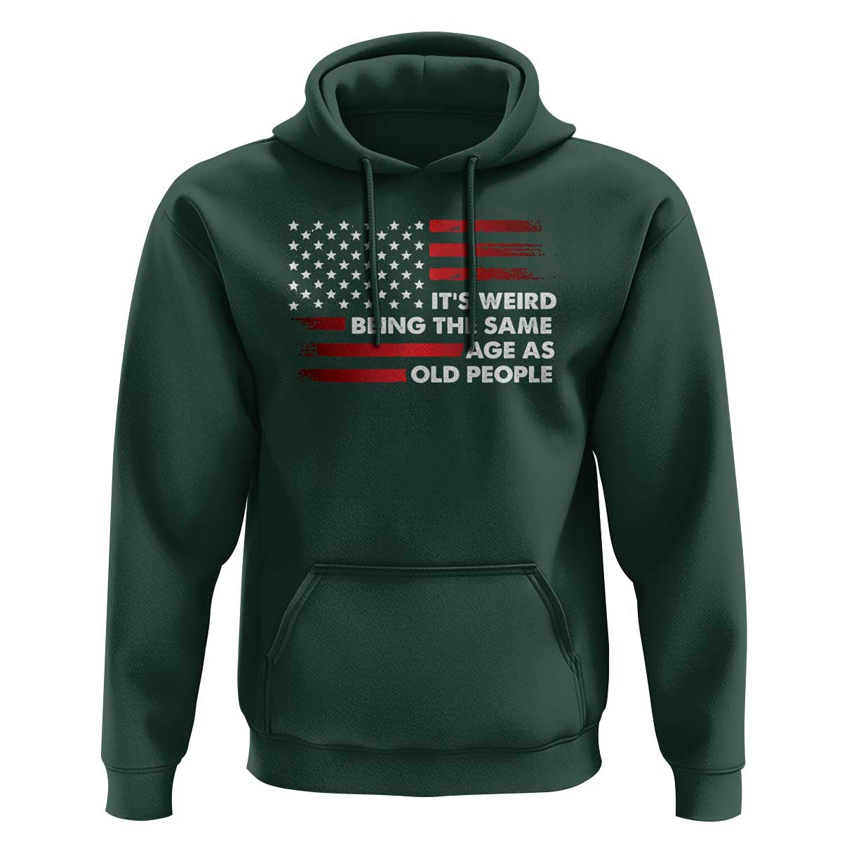 Funny It's Weird Being The Same Age As Old People Hoodie Vintage American Flag