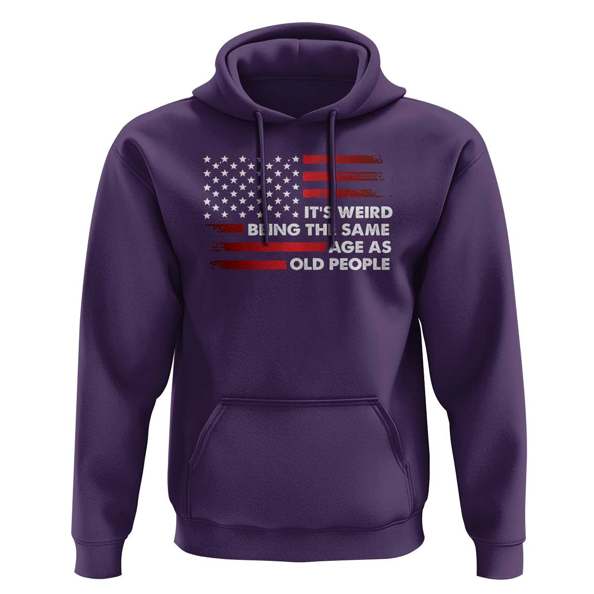 Funny It's Weird Being The Same Age As Old People Hoodie Vintage American Flag