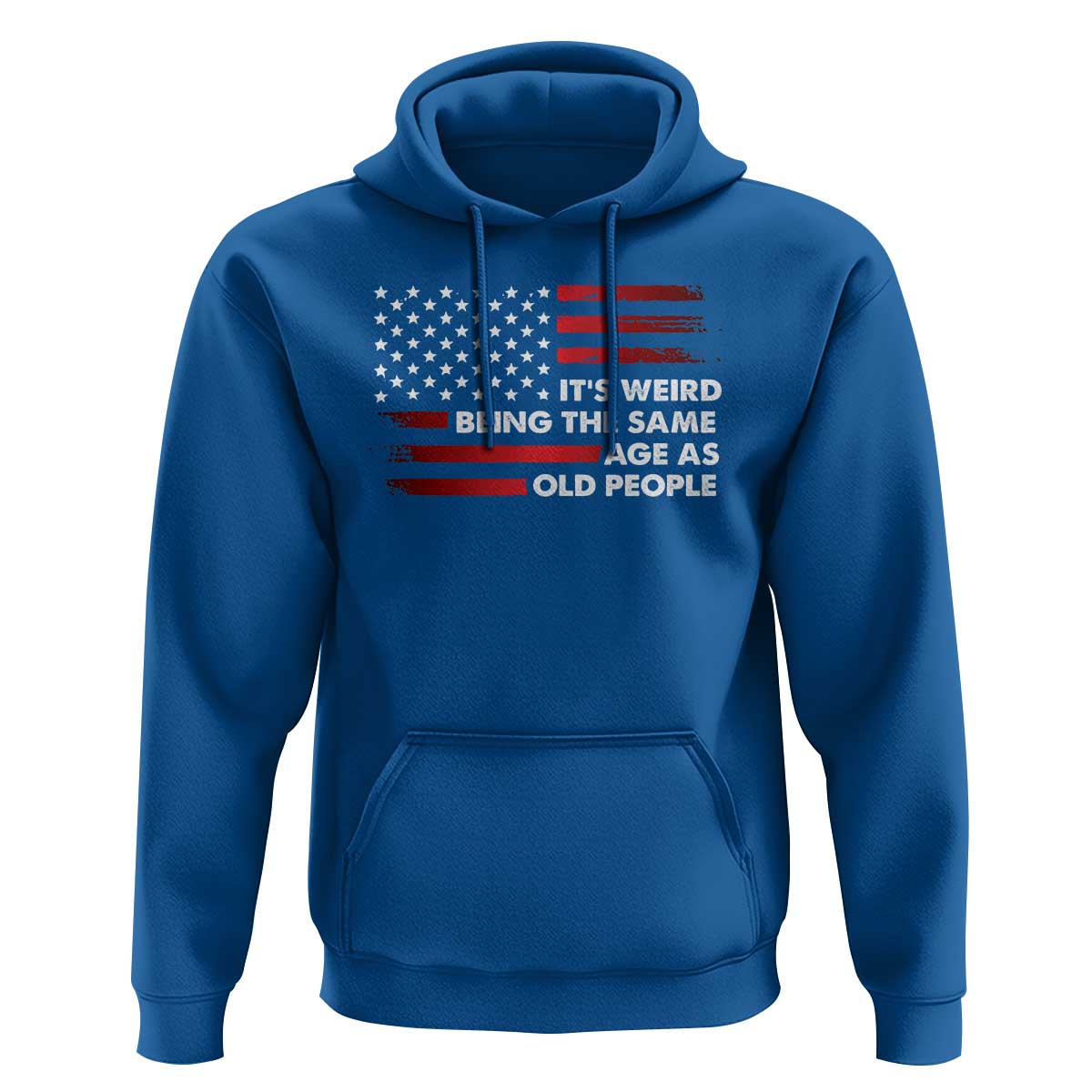 Funny It's Weird Being The Same Age As Old People Hoodie Vintage American Flag