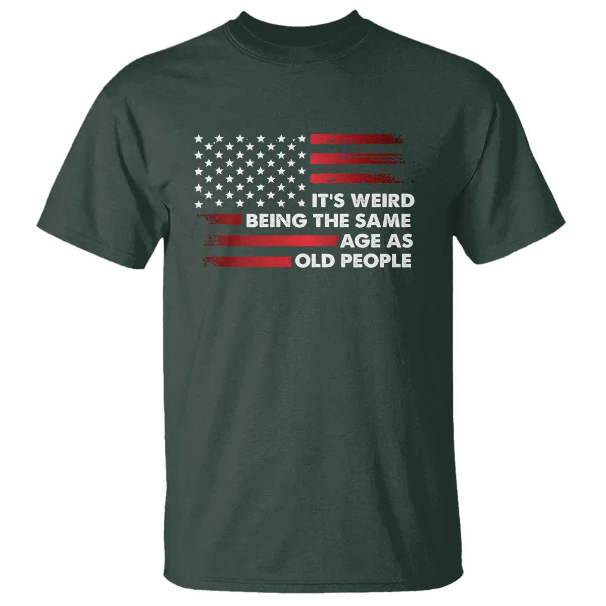 Funny It's Weird Being The Same Age As Old People T Shirt Vintage American Flag