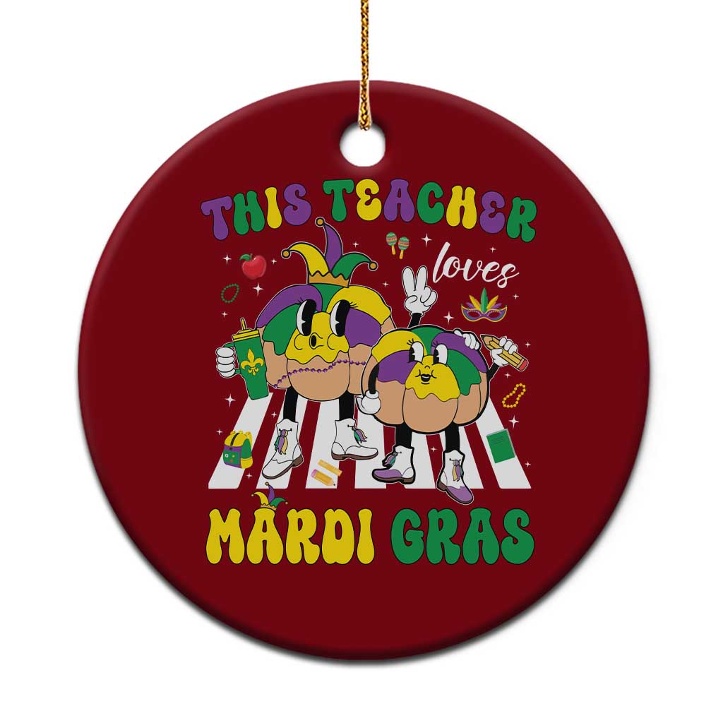 Funny This Teacher Loves Mardi Gras Ceramic Ornament King Cake Jester Hat