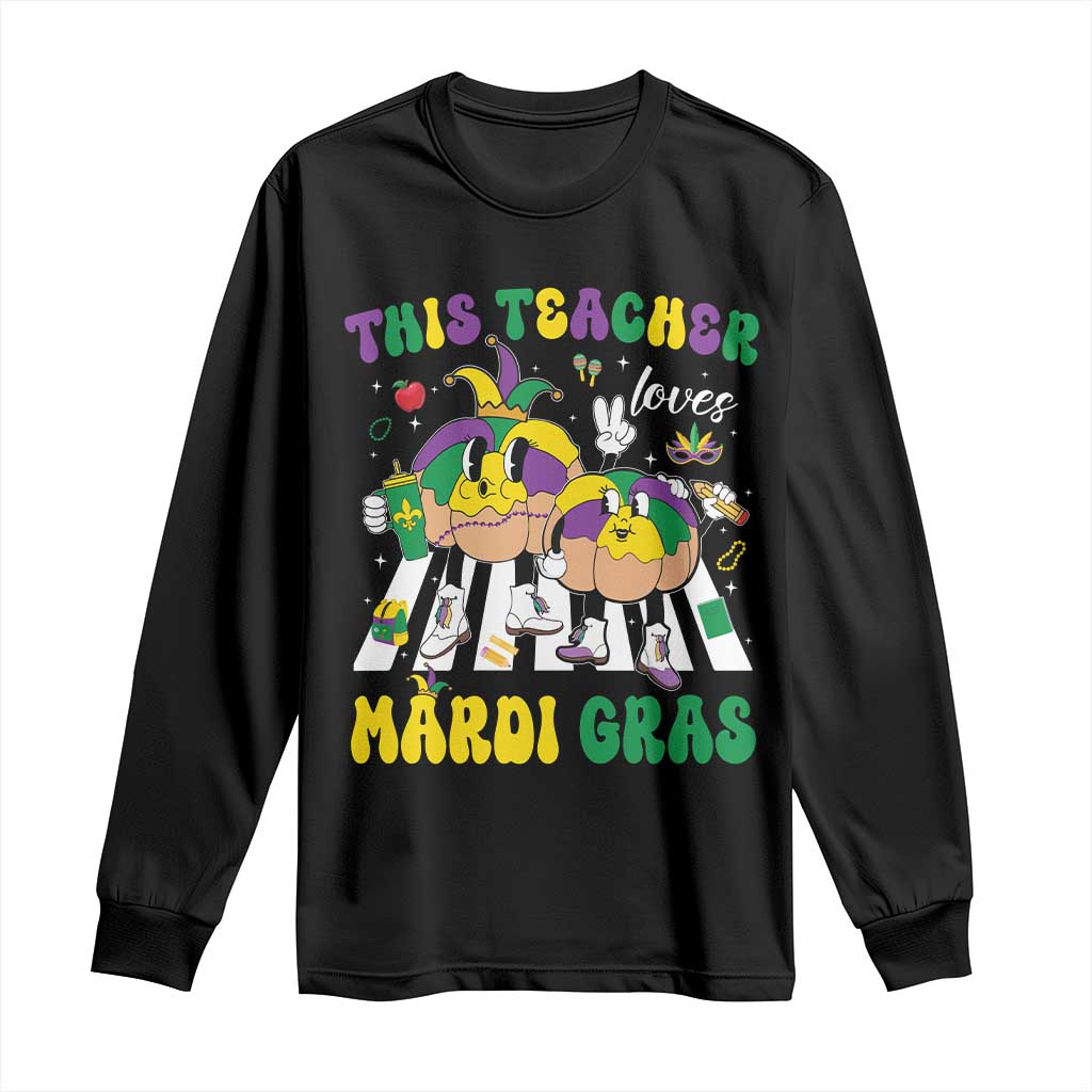 Funny This Teacher Loves Mardi Gras Long Sleeve Shirt King Cake Jester Hat