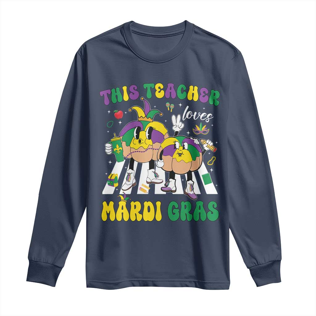 Funny This Teacher Loves Mardi Gras Long Sleeve Shirt King Cake Jester Hat
