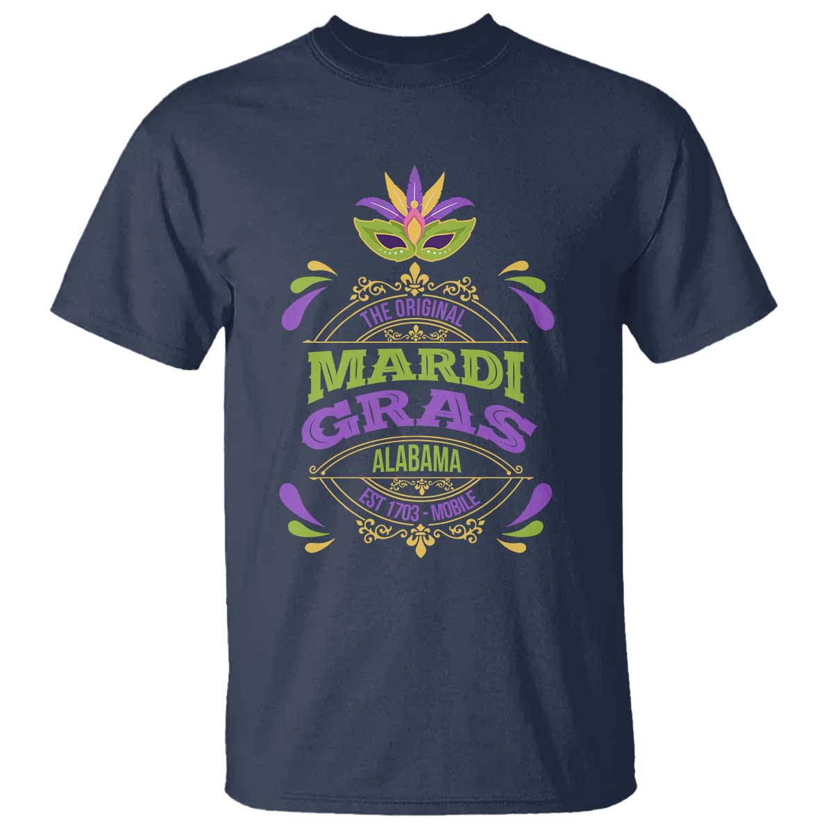 Funny The Original Mardi Gras Mobile Alabama Est 1703 T Shirt