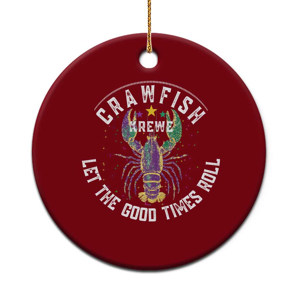 Crawfish Krewe Let The Good Times Roll Ceramic Ornament Funny Mardi Gras