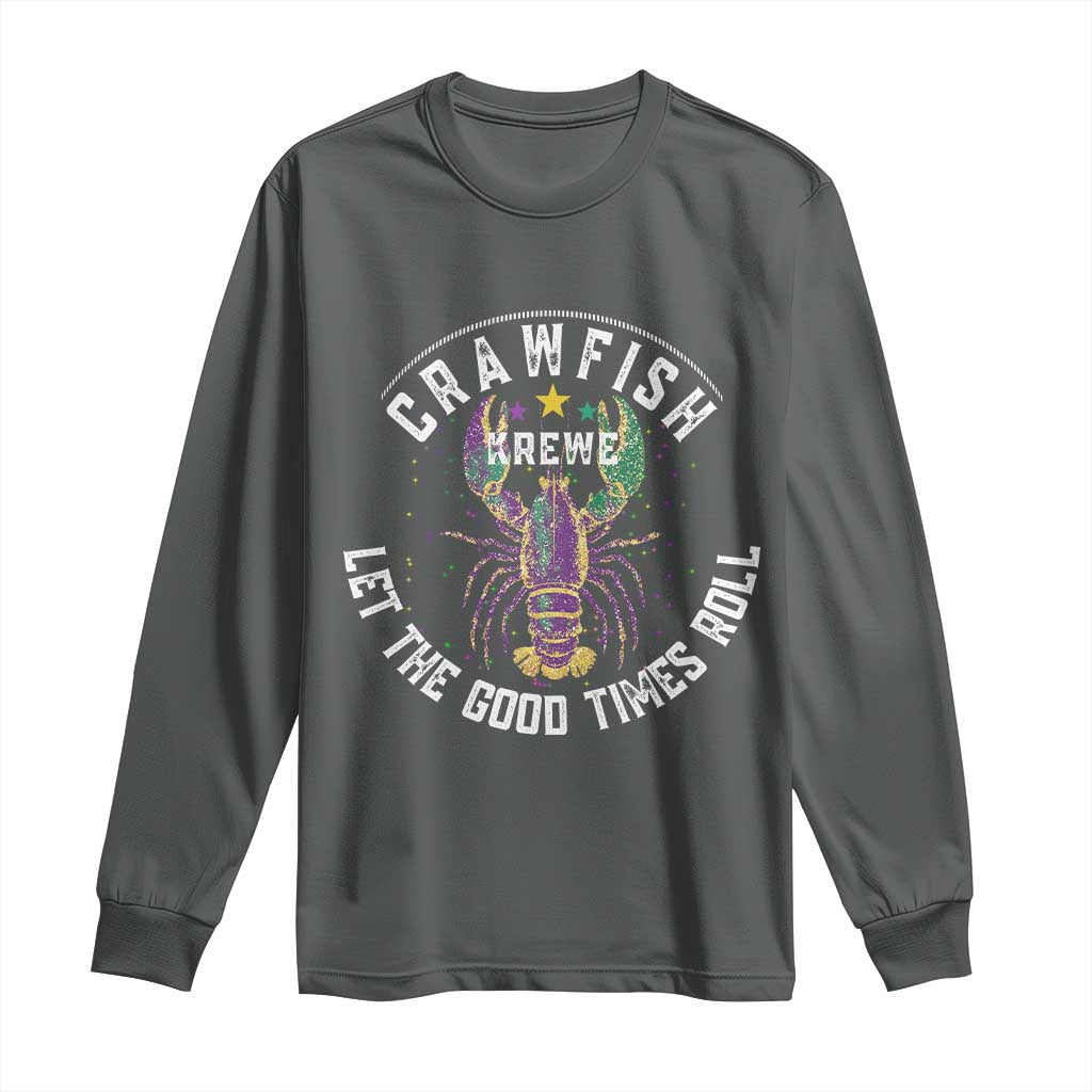 Crawfish Krewe Let The Good Times Roll Long Sleeve Shirt Funny Mardi Gras - Wonder Print Shop