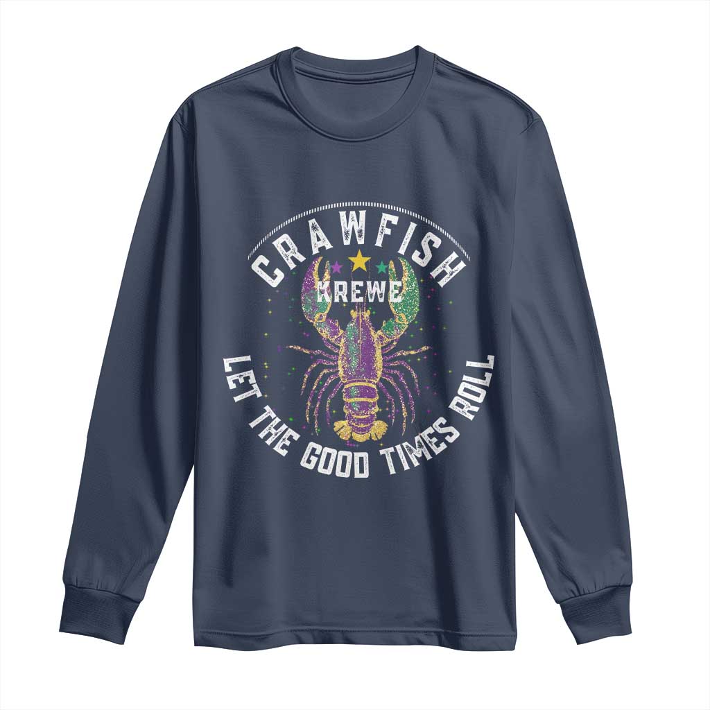 Crawfish Krewe Let The Good Times Roll Long Sleeve Shirt Funny Mardi Gras - Wonder Print Shop
