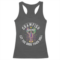 Crawfish Krewe Let The Good Times Roll Racerback Tank Top Funny Mardi Gras - Wonder Print Shop