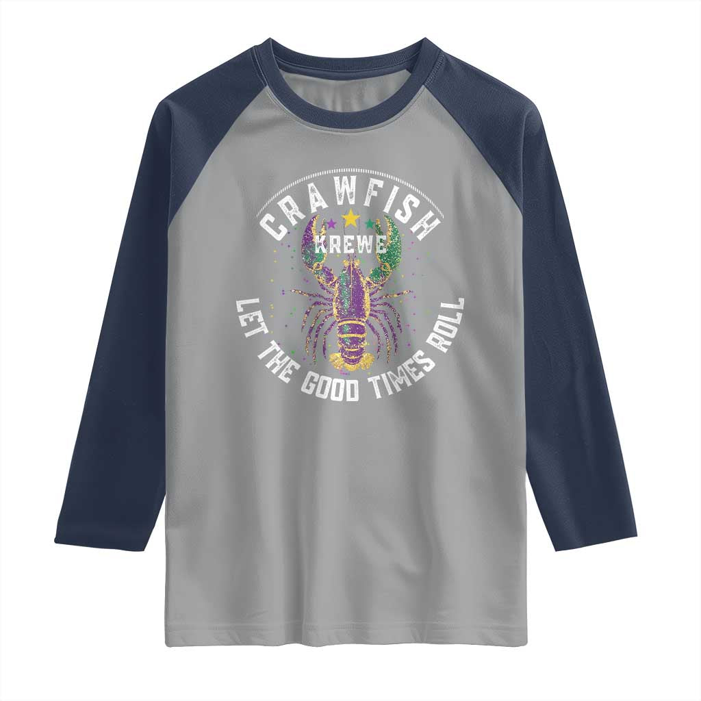 Crawfish Krewe Let The Good Times Roll Raglan Shirt Funny Mardi Gras - Wonder Print Shop