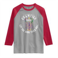 Crawfish Krewe Let The Good Times Roll Raglan Shirt Funny Mardi Gras - Wonder Print Shop
