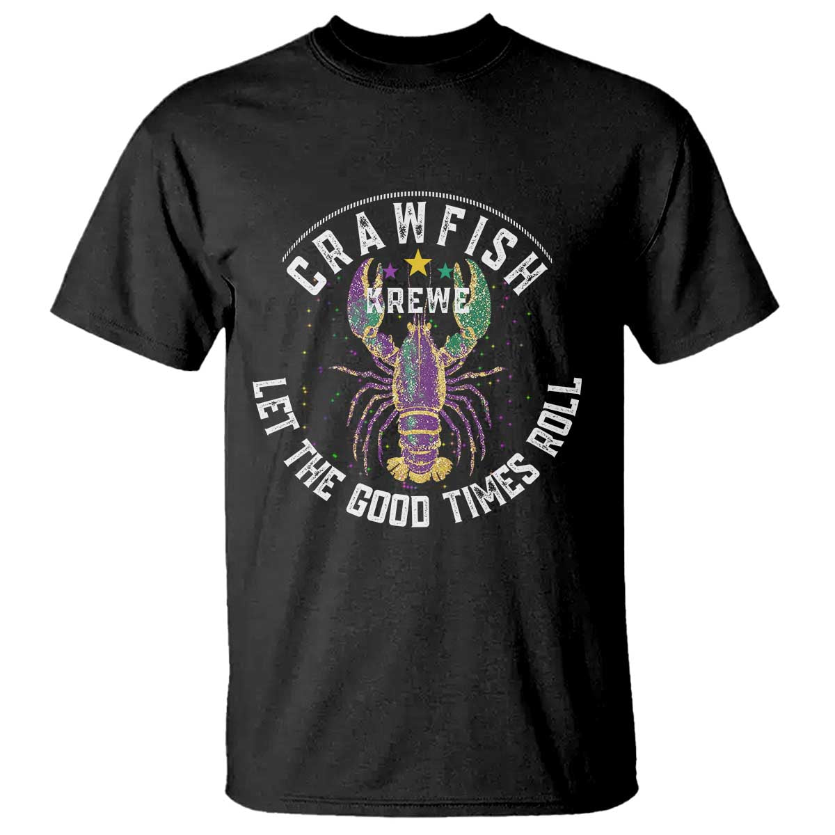 Crawfish Krewe Let The Good Times Roll T Shirt Funny Mardi Gras - Wonder Print Shop
