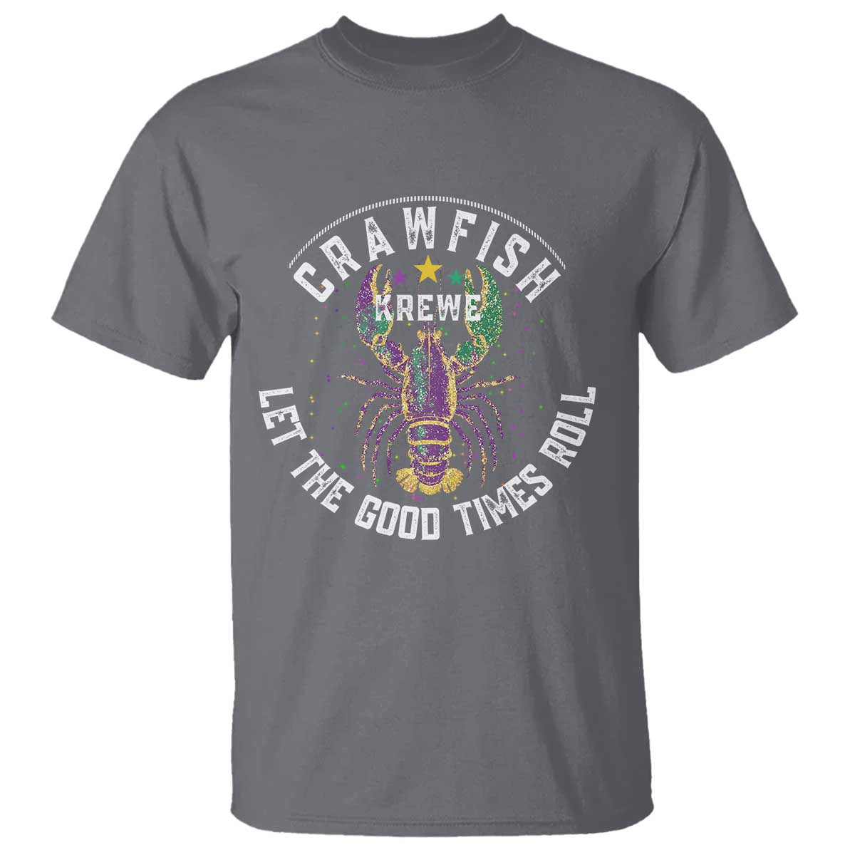 Crawfish Krewe Let The Good Times Roll T Shirt Funny Mardi Gras - Wonder Print Shop