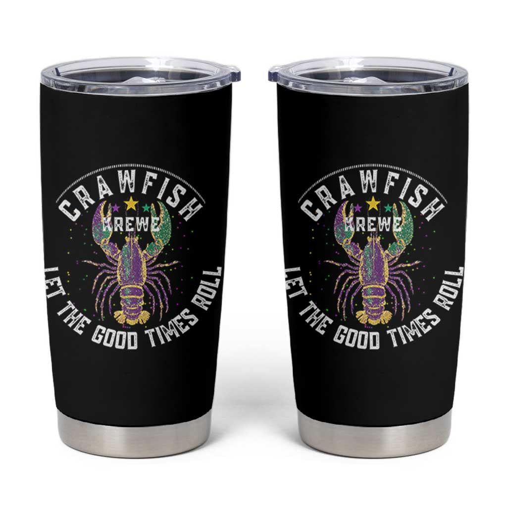 Crawfish Krewe Let The Good Times Roll Tumbler Cup Funny Mardi Gras - Wonder Print Shop