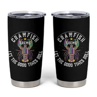Crawfish Krewe Let The Good Times Roll Tumbler Cup Funny Mardi Gras - Wonder Print Shop