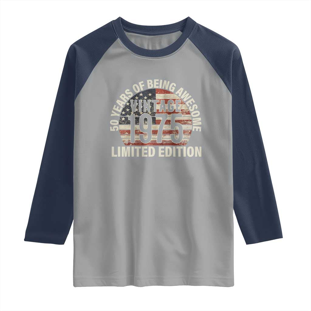 50th Birthday Raglan Shirt Vintage 1975 Limited Edition 50 Years Of Being Awesome American Flag - Wonder Print Shop