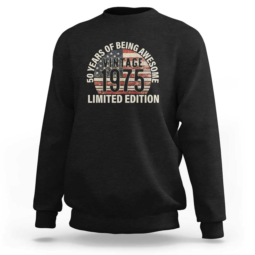 50th Birthday Sweatshirt Vintage 1975 Limited Edition 50 Years Of Being Awesome American Flag - Wonder Print Shop
