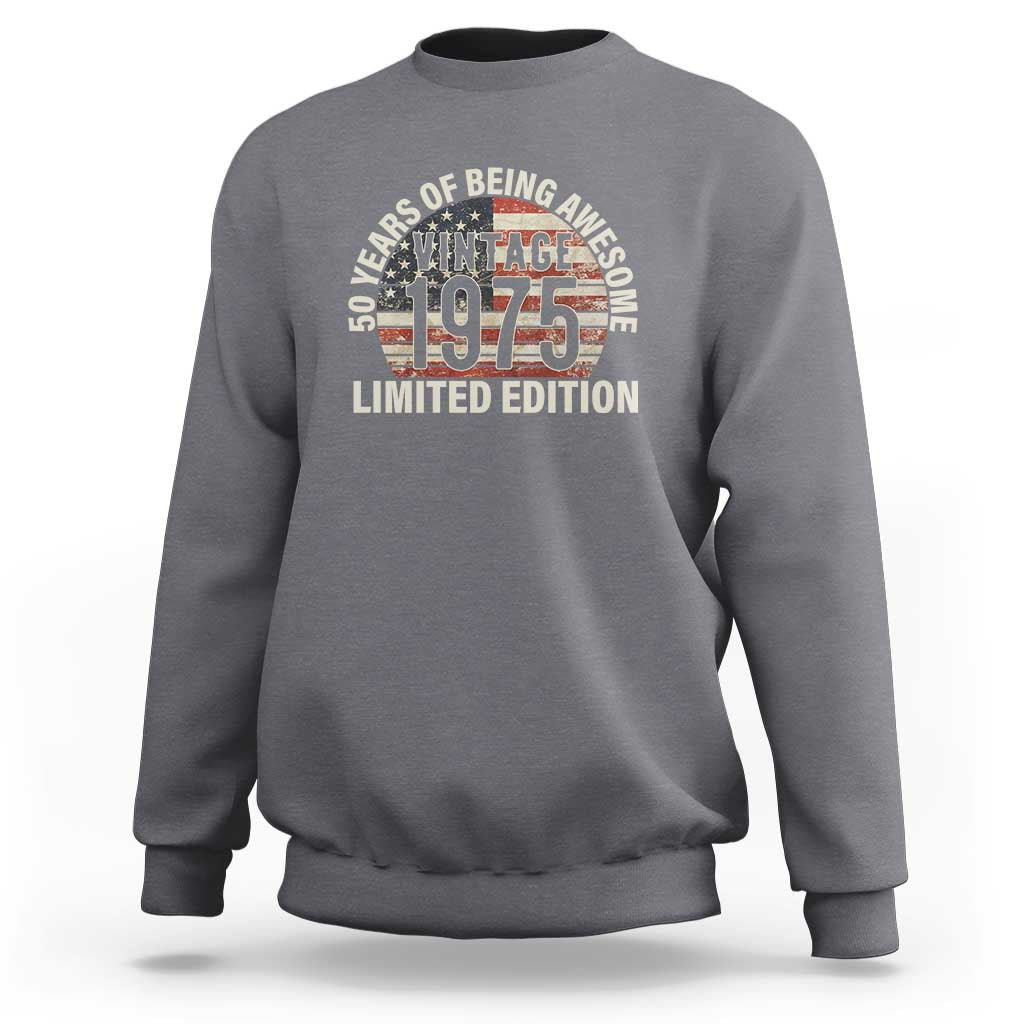 50th Birthday Sweatshirt Vintage 1975 Limited Edition 50 Years Of Being Awesome American Flag - Wonder Print Shop