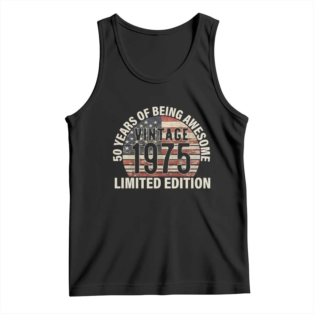 50th Birthday Tank Top Vintage 1975 Limited Edition 50 Years Of Being Awesome American Flag - Wonder Print Shop