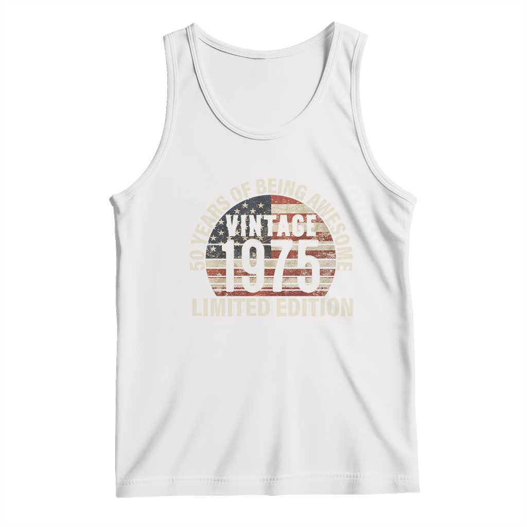 50th Birthday Tank Top Vintage 1975 Limited Edition 50 Years Of Being Awesome American Flag - Wonder Print Shop