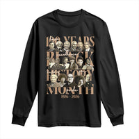 100 Years Of Black History Month Long Sleeve Shirt African American Historical Figures