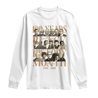 100 Years Of Black History Month Long Sleeve Shirt African American Historical Figures
