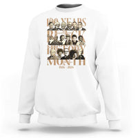 100 Years Of Black History Month Sweatshirt African American Historical Figures