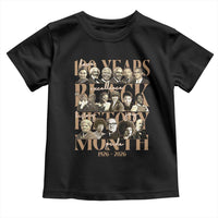100 Years Of Black History Month Toddler T Shirt African American Historical Figures