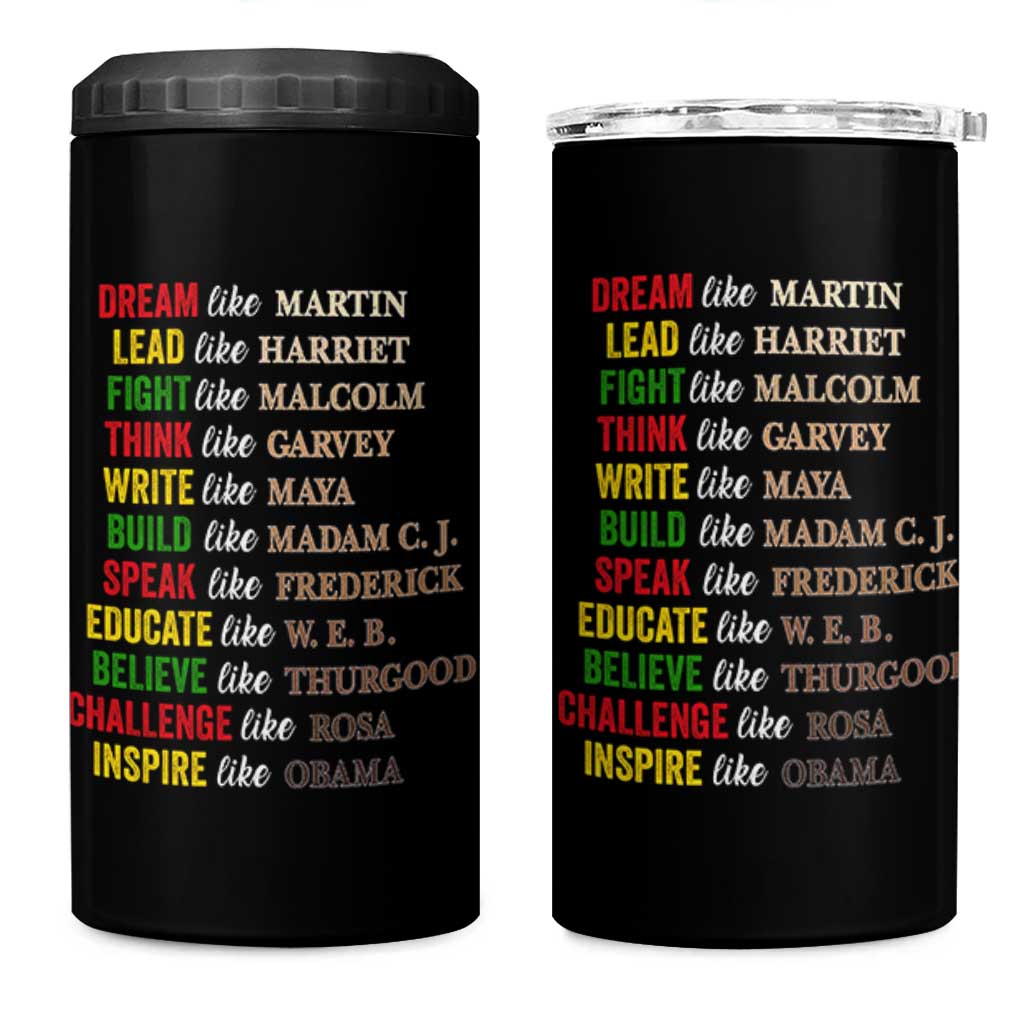 Black History Dream Like Martin Lead Like Harriet 4 in 1 Can Cooler Tumbler African American Leaders