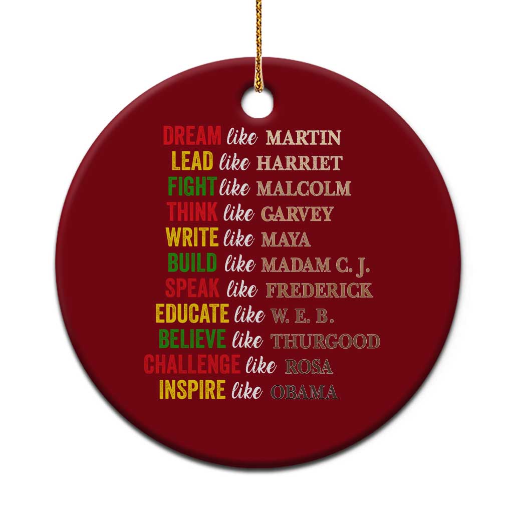 Black History Dream Like Martin Lead Like Harriet Ceramic Ornament African American Leaders
