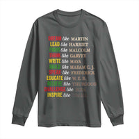 Black History Dream Like Martin Lead Like Harriet Long Sleeve Shirt African American Leaders