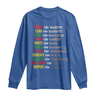 Black History Dream Like Martin Lead Like Harriet Long Sleeve Shirt African American Leaders