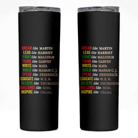 Black History Dream Like Martin Lead Like Harriet Skinny Tumbler African American Leaders