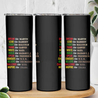 Black History Dream Like Martin Lead Like Harriet Skinny Tumbler African American Leaders