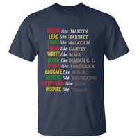 Black History Dream Like Martin Lead Like Harriet T Shirt African American Leaders