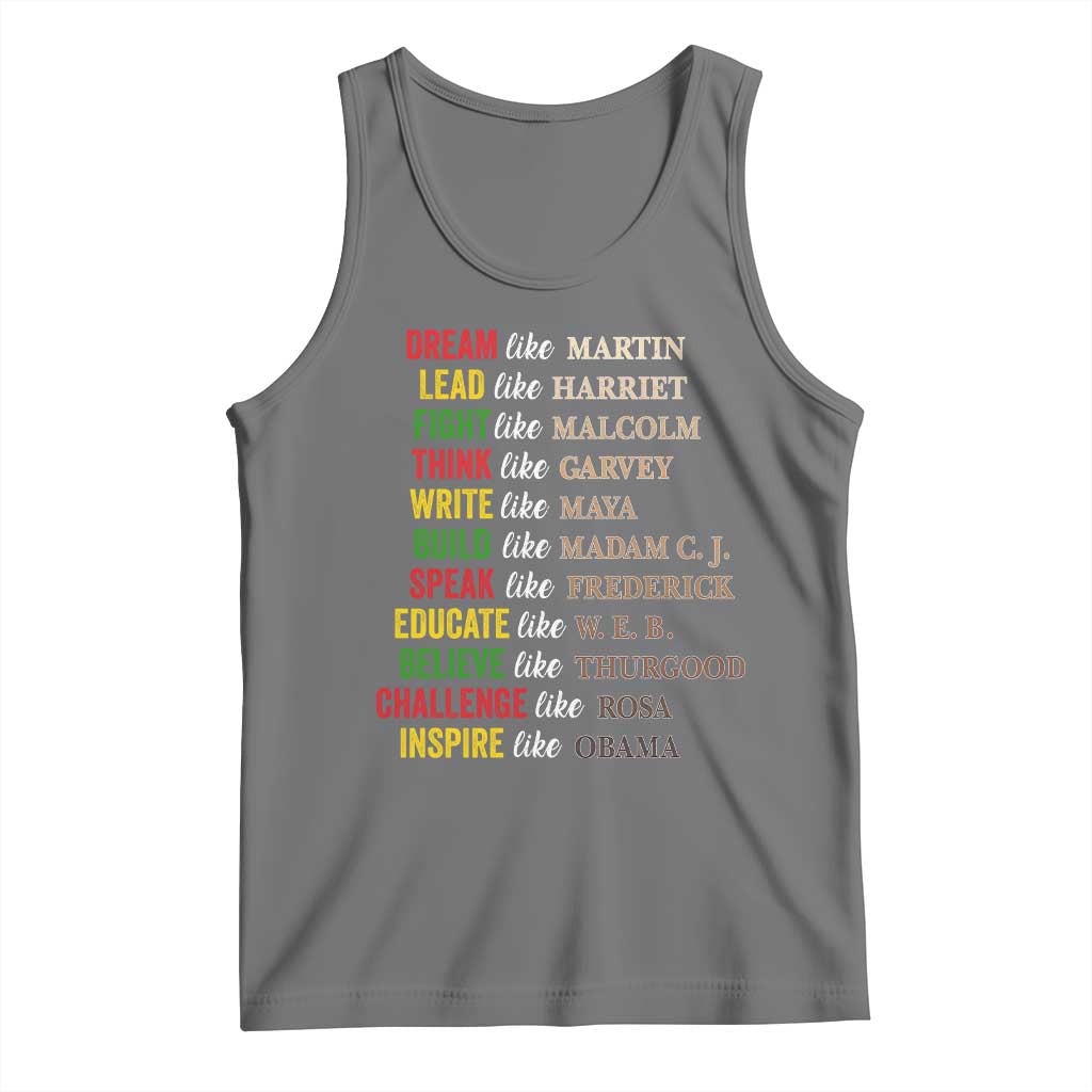 Black History Dream Like Martin Lead Like Harriet Tank Top African American Leaders