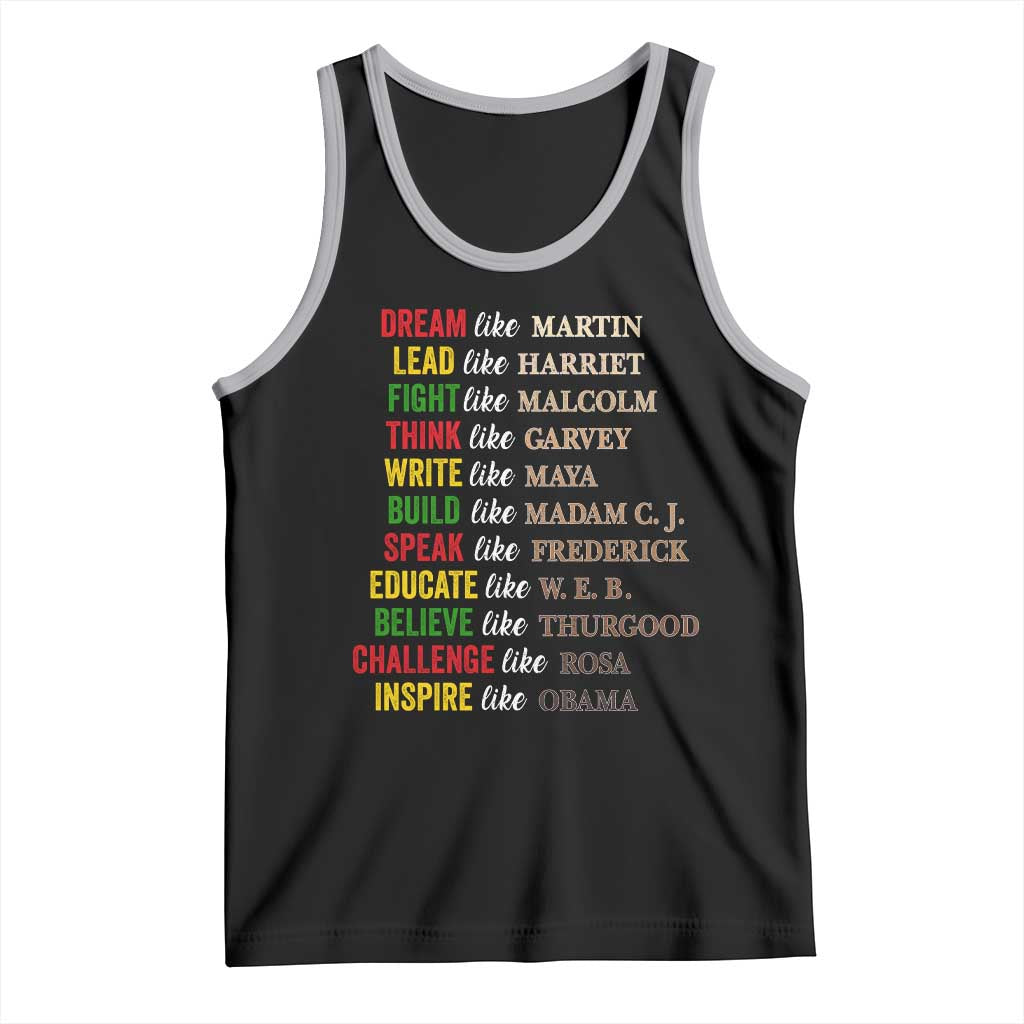Black History Dream Like Martin Lead Like Harriet Tank Top African American Leaders